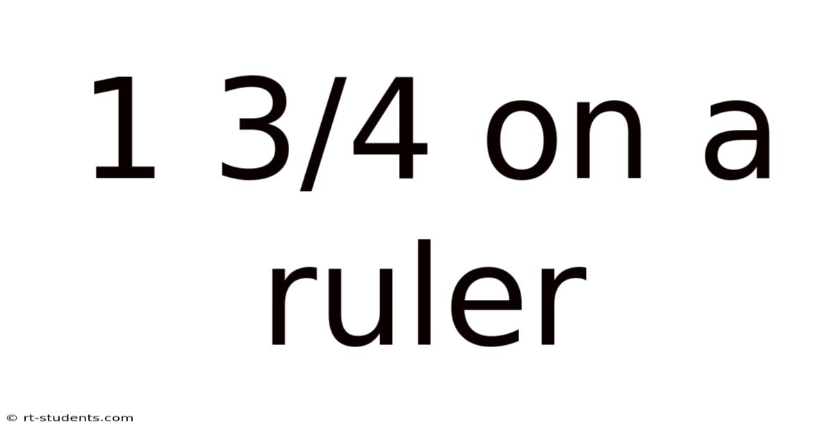 1 3/4 On A Ruler