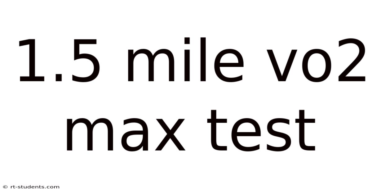 1.5 Mile Vo2 Max Test