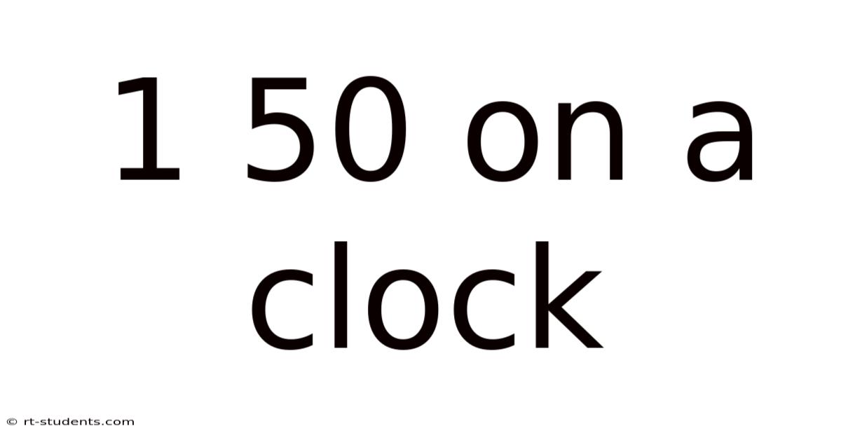 1 50 On A Clock