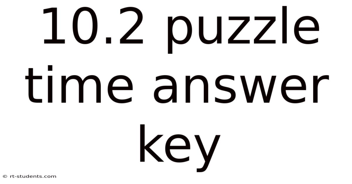 10.2 Puzzle Time Answer Key
