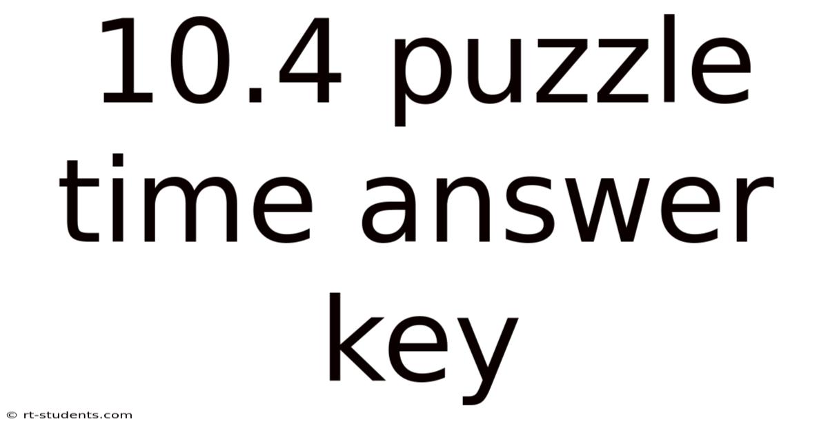 10.4 Puzzle Time Answer Key