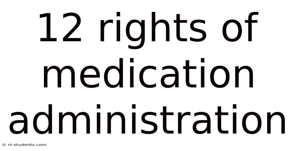 12 Rights Of Medication Administration