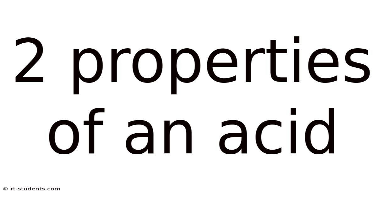 2 Properties Of An Acid