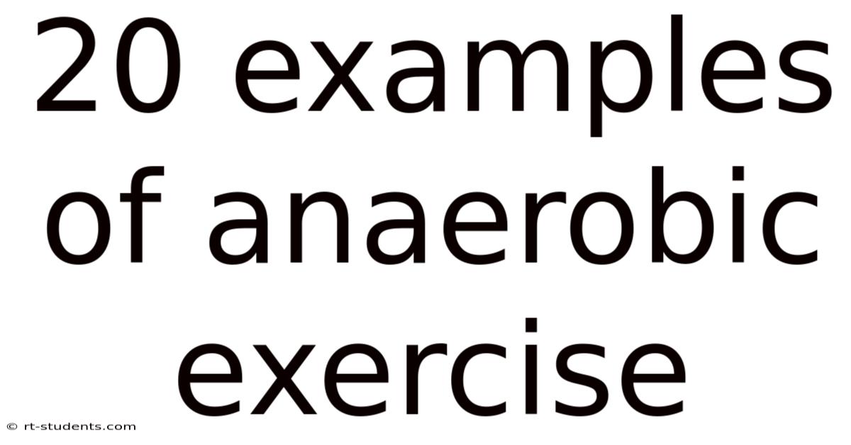 20 Examples Of Anaerobic Exercise