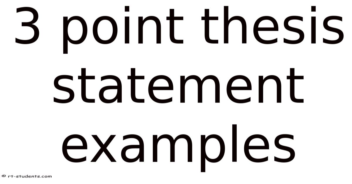 3 Point Thesis Statement Examples