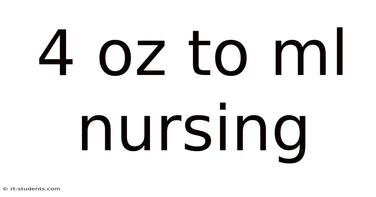 4 Oz To Ml Nursing