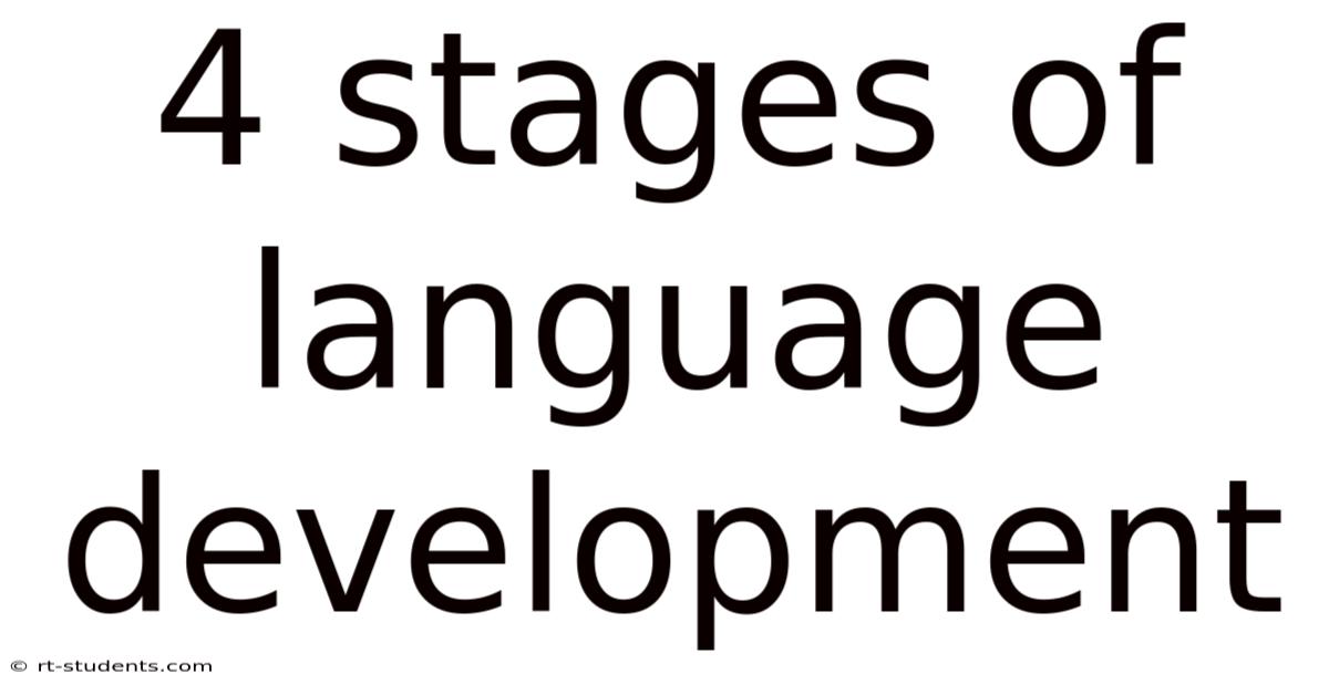4 Stages Of Language Development