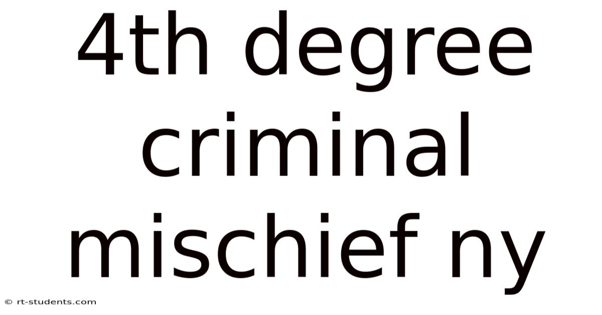 4th Degree Criminal Mischief Ny
