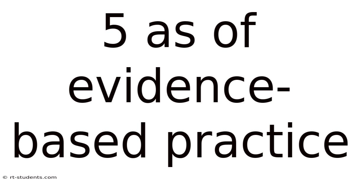 5 As Of Evidence-based Practice
