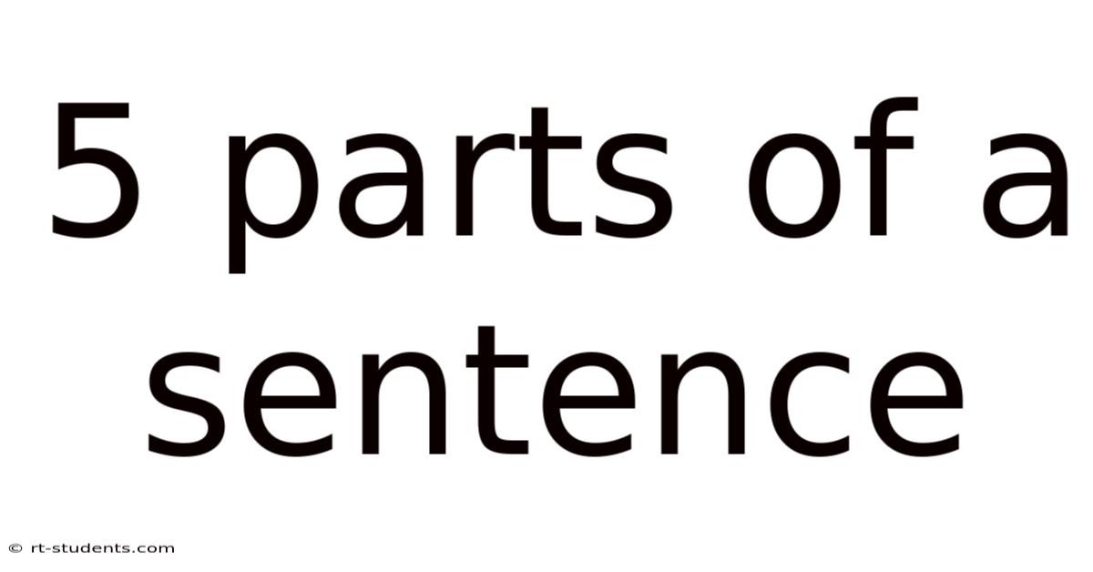 5 Parts Of A Sentence