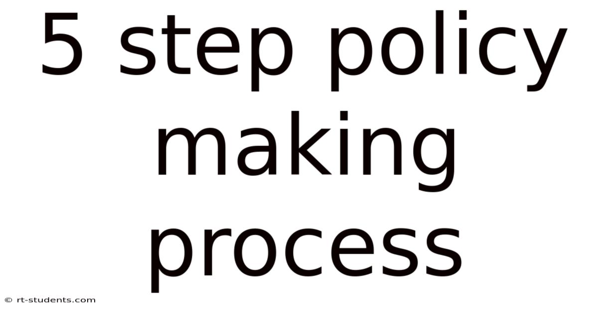 5 Step Policy Making Process