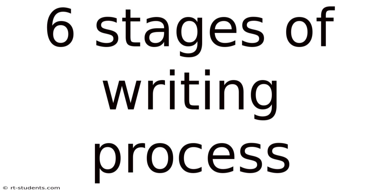 6 Stages Of Writing Process