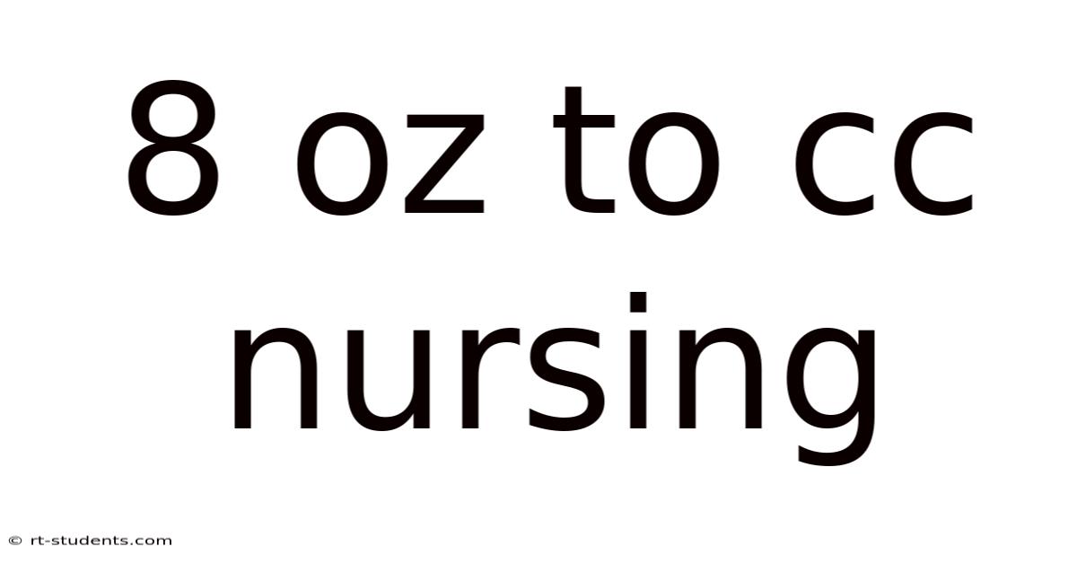 8 Oz To Cc Nursing