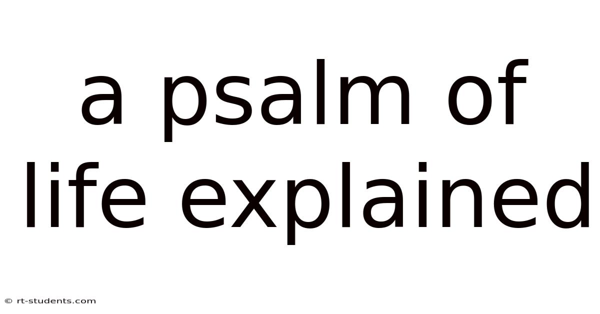 A Psalm Of Life Explained