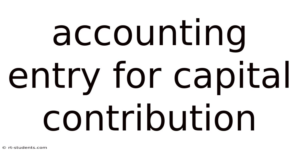 Accounting Entry For Capital Contribution