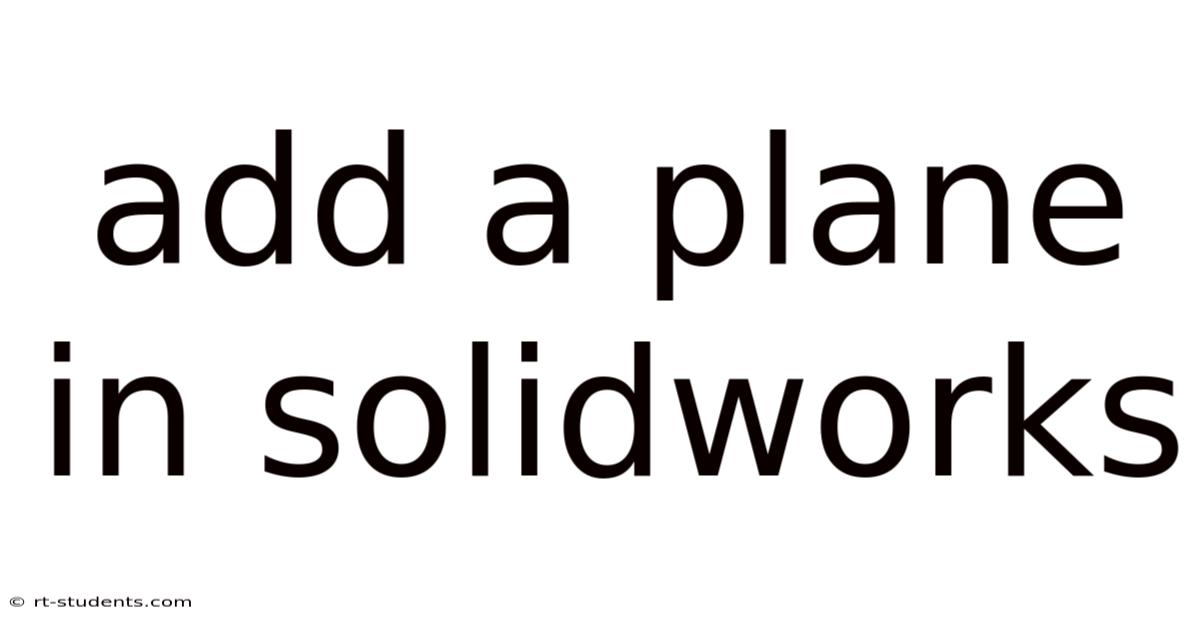 Add A Plane In Solidworks