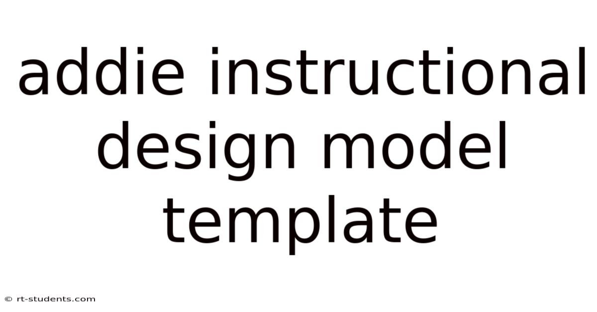 Addie Instructional Design Model Template