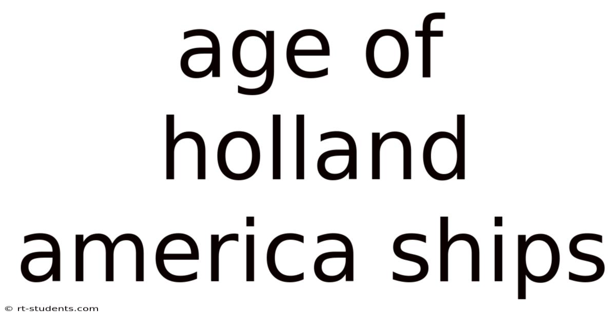 Age Of Holland America Ships