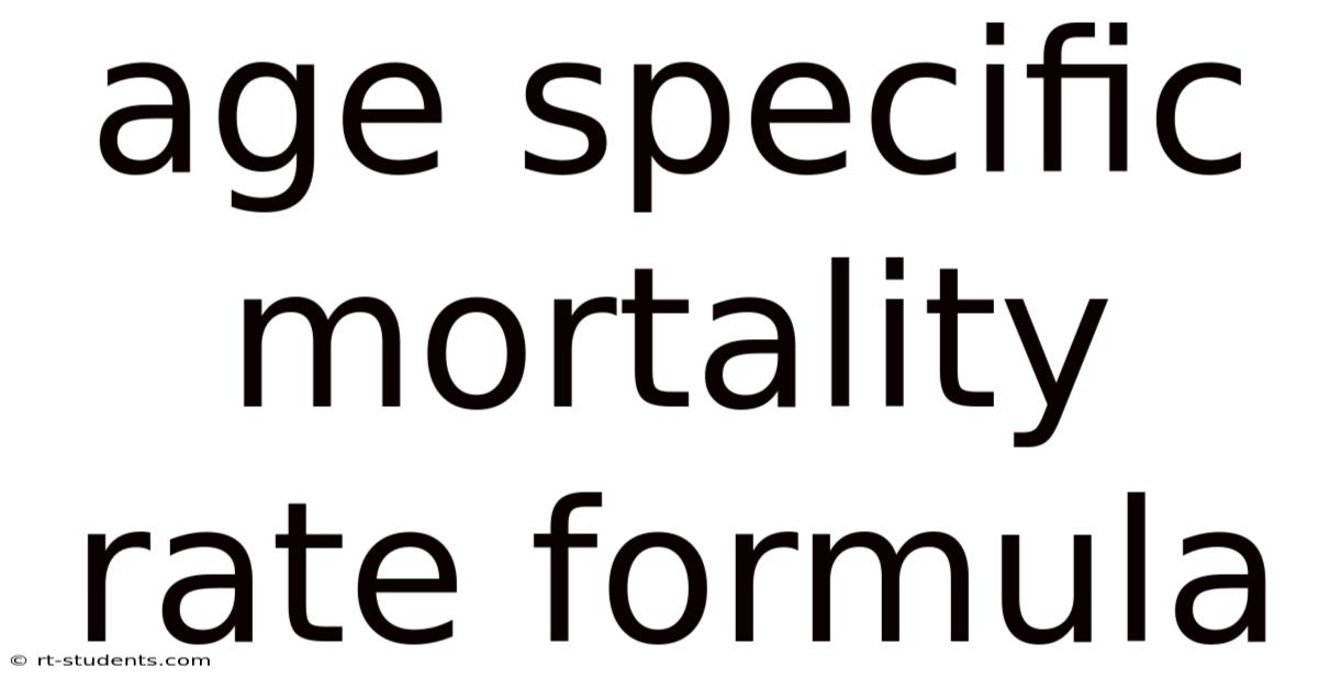 Age Specific Mortality Rate Formula