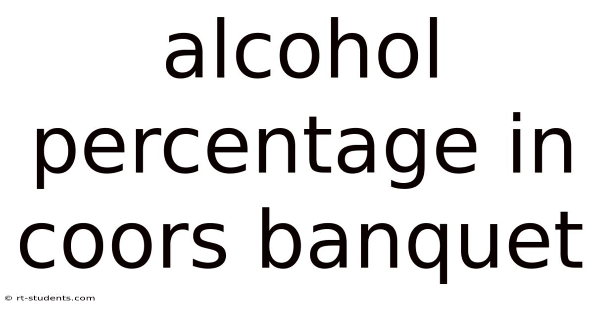 Alcohol Percentage In Coors Banquet