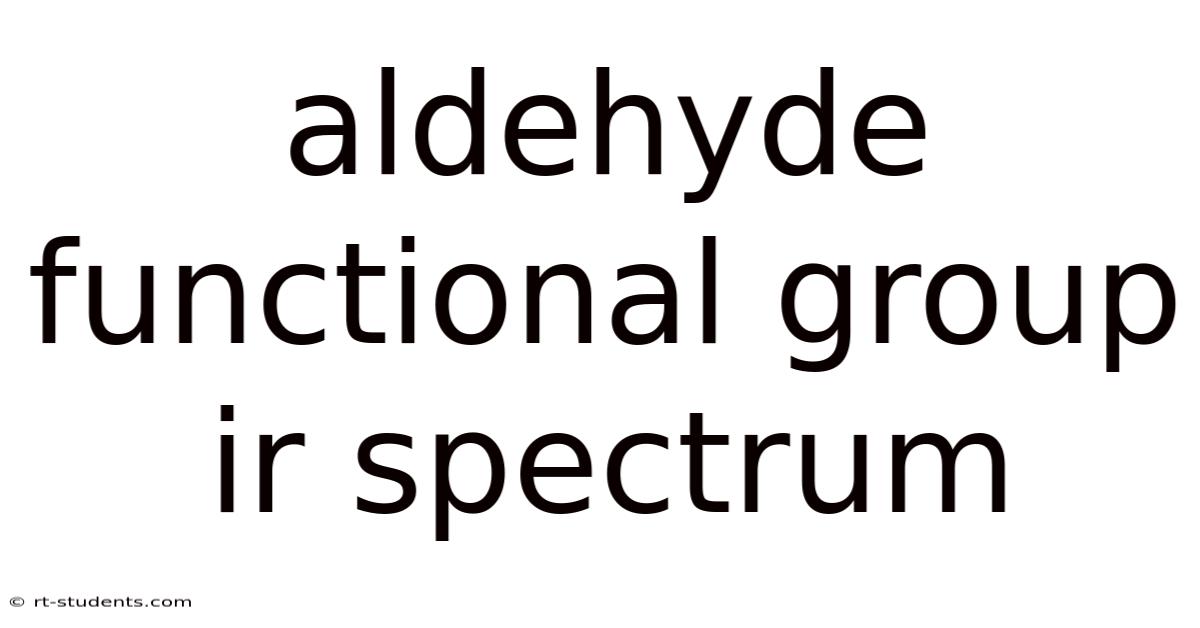 Aldehyde Functional Group Ir Spectrum