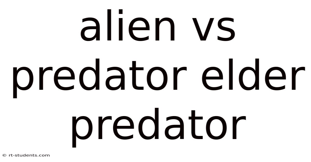 Alien Vs Predator Elder Predator