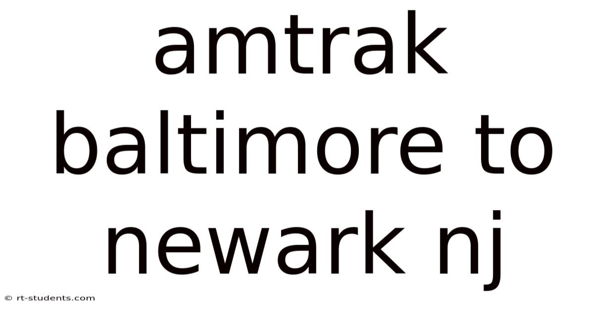 Amtrak Baltimore To Newark Nj
