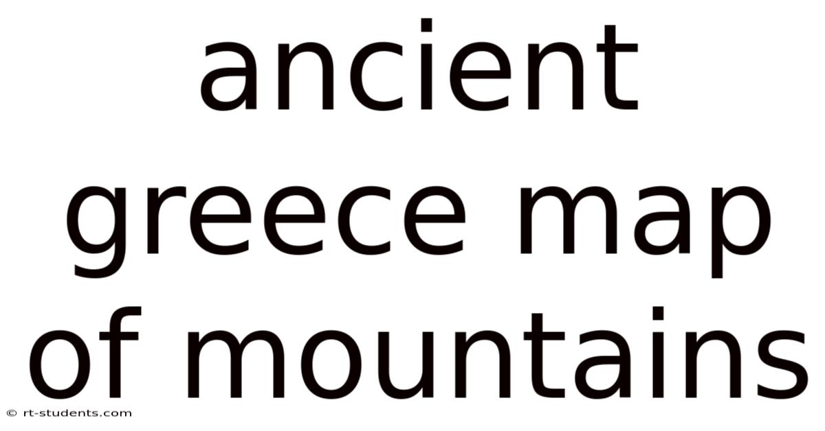 Ancient Greece Map Of Mountains