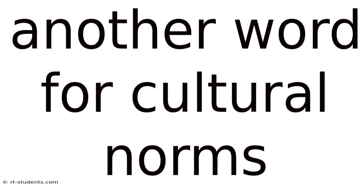 Another Word For Cultural Norms