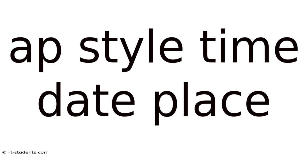 Ap Style Time Date Place