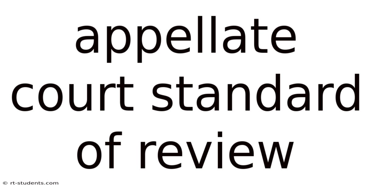 Appellate Court Standard Of Review