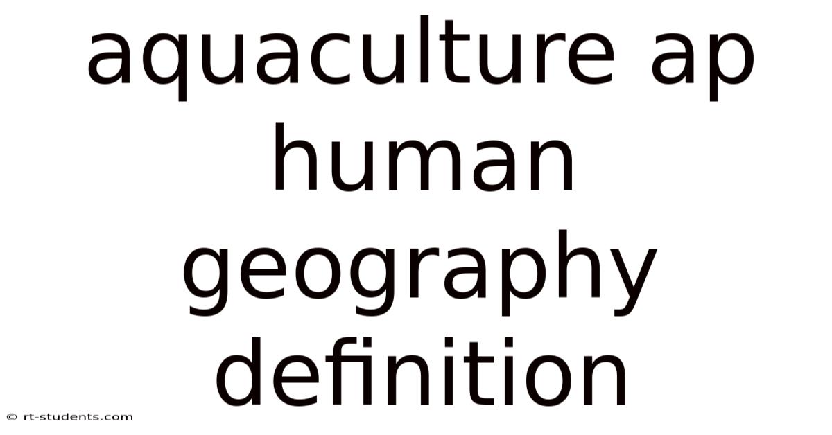 Aquaculture Ap Human Geography Definition