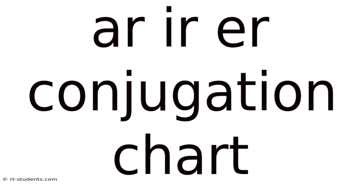 Ar Ir Er Conjugation Chart