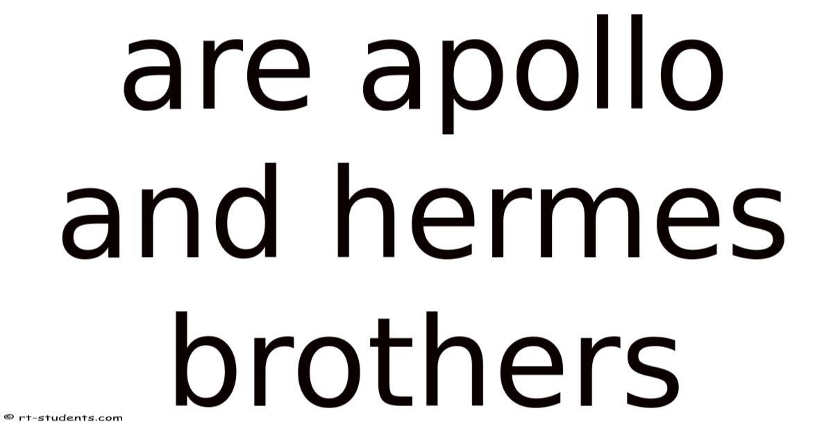 Are Apollo And Hermes Brothers