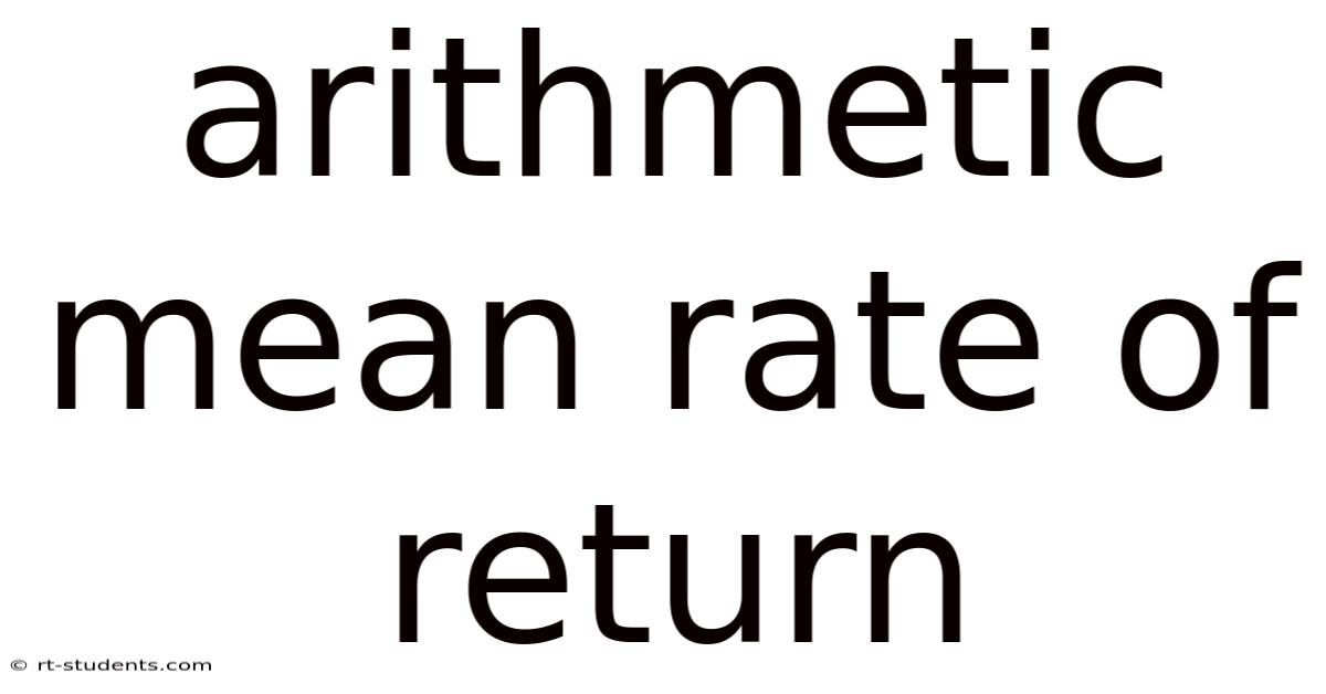 Arithmetic Mean Rate Of Return