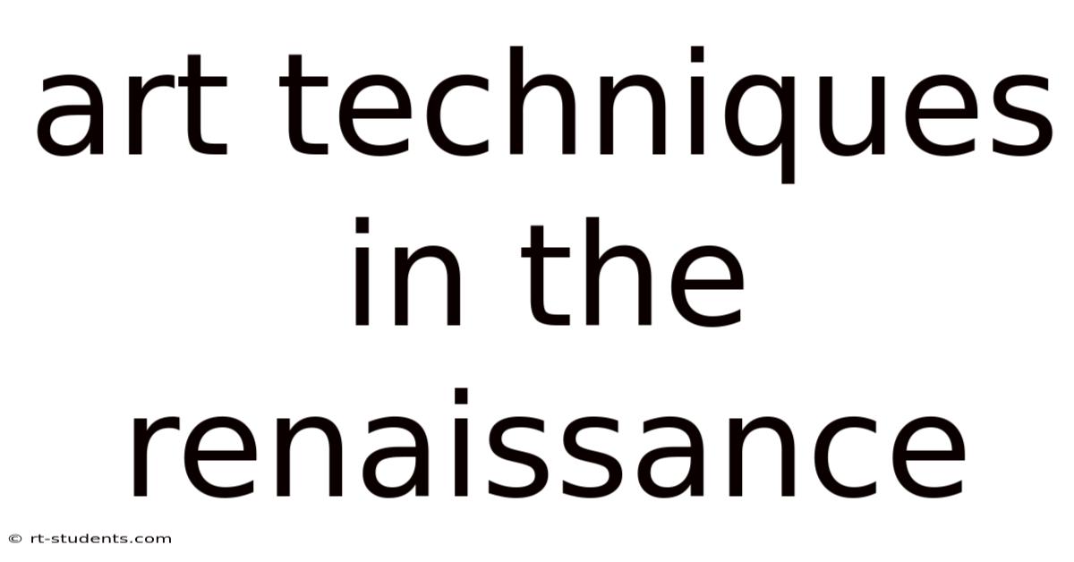 Art Techniques In The Renaissance