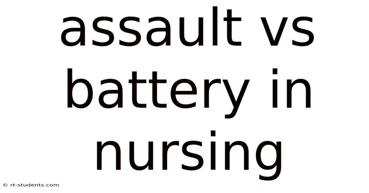Assault Vs Battery In Nursing