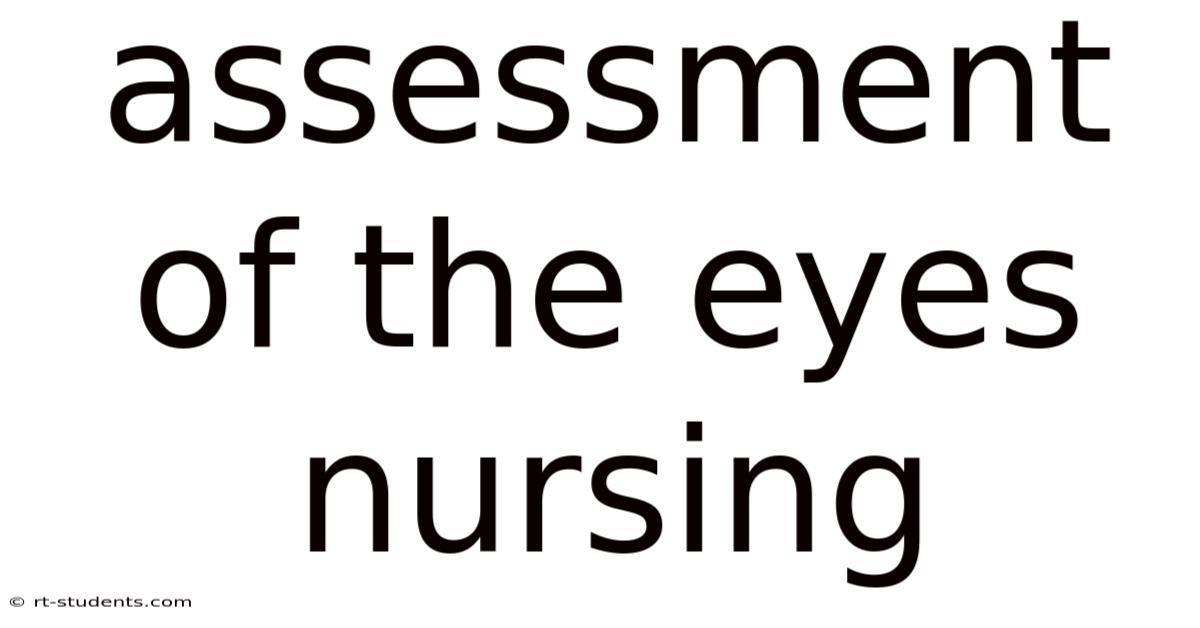 Assessment Of The Eyes Nursing