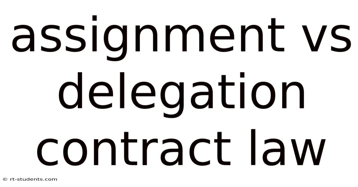 Assignment Vs Delegation Contract Law