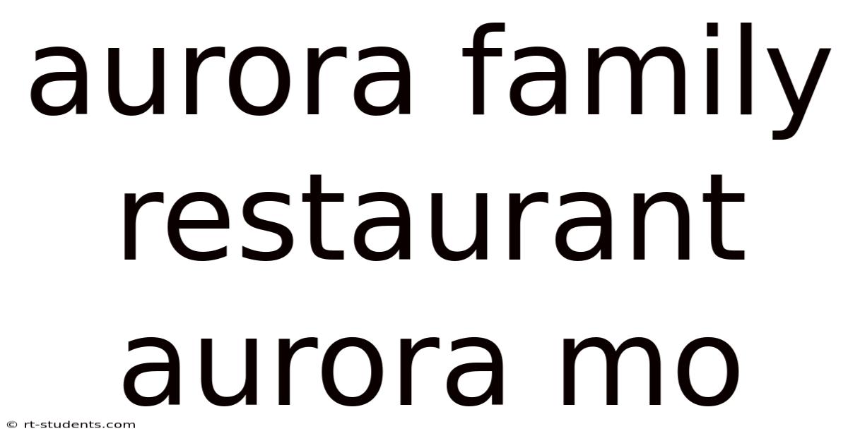 Aurora Family Restaurant Aurora Mo