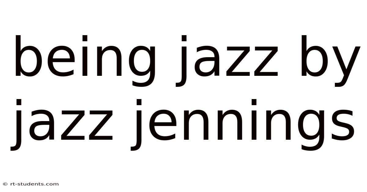 Being Jazz By Jazz Jennings