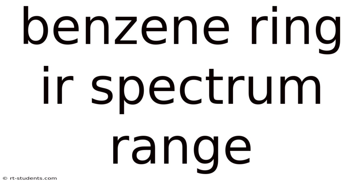 Benzene Ring Ir Spectrum Range