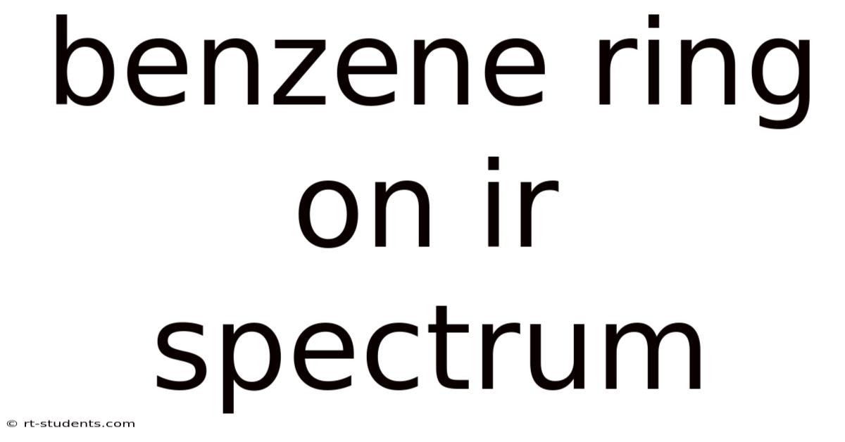 Benzene Ring On Ir Spectrum