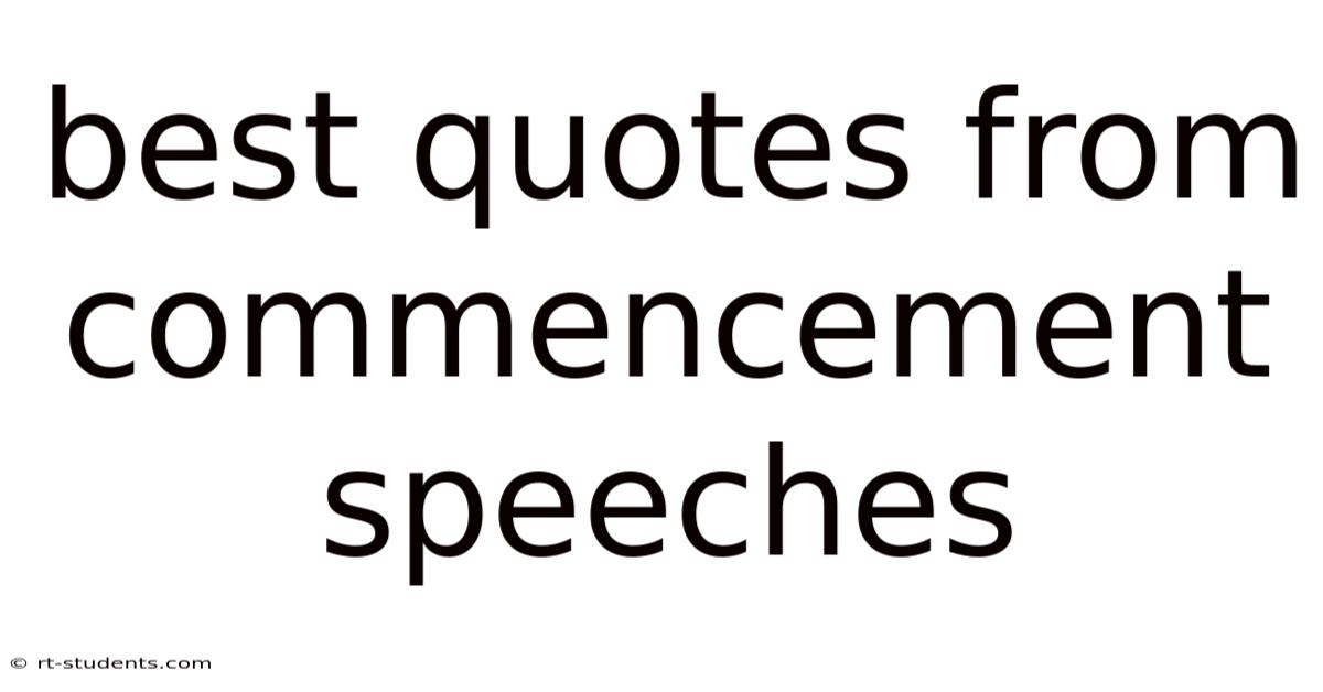 Best Quotes From Commencement Speeches