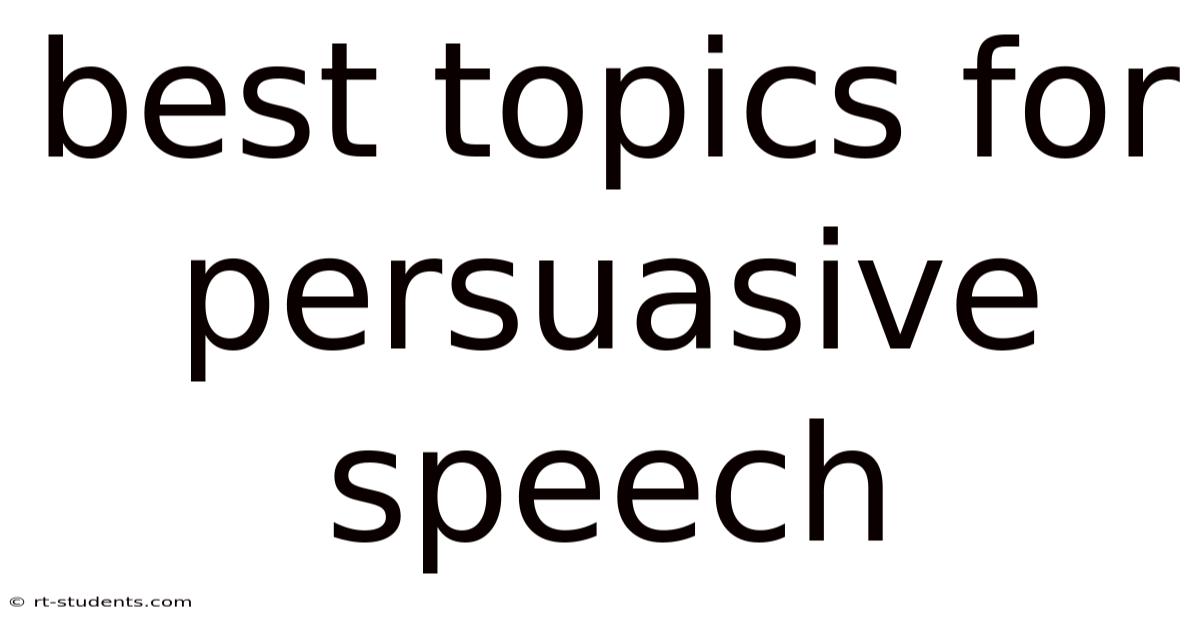 Best Topics For Persuasive Speech