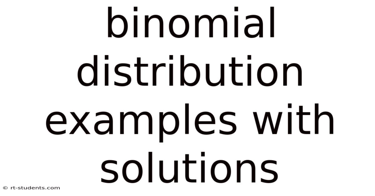 Binomial Distribution Examples With Solutions