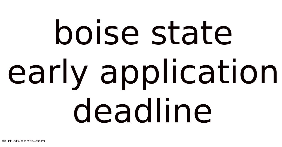 Boise State Early Application Deadline