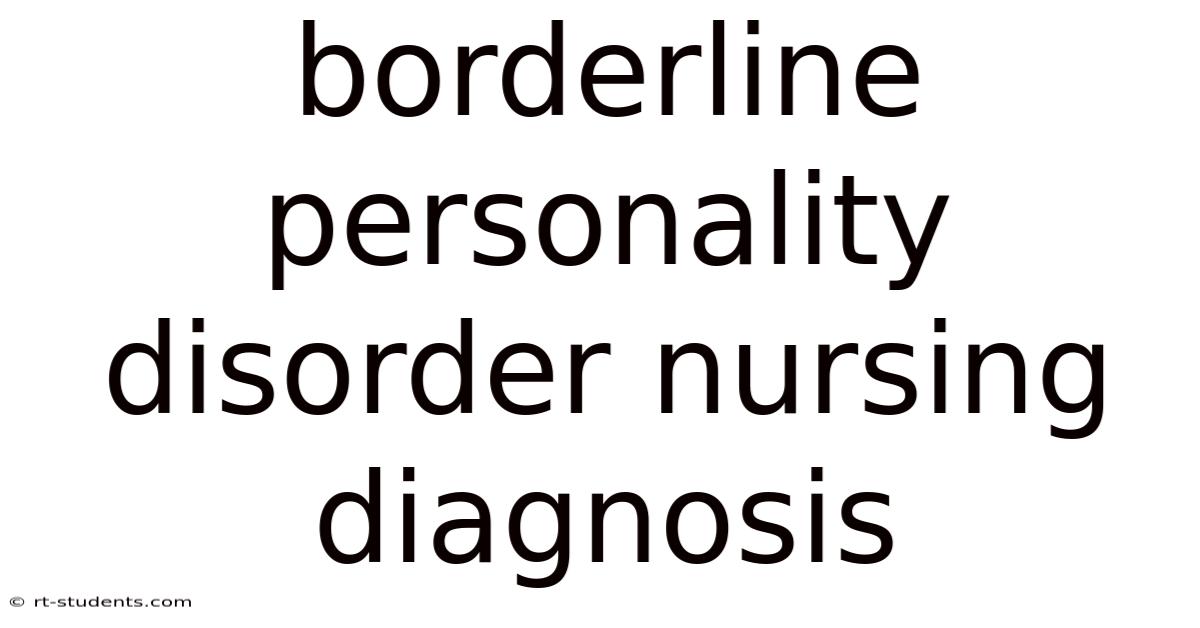 Borderline Personality Disorder Nursing Diagnosis