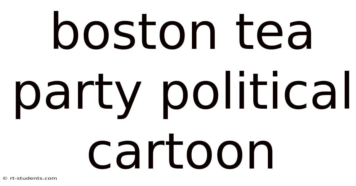 Boston Tea Party Political Cartoon