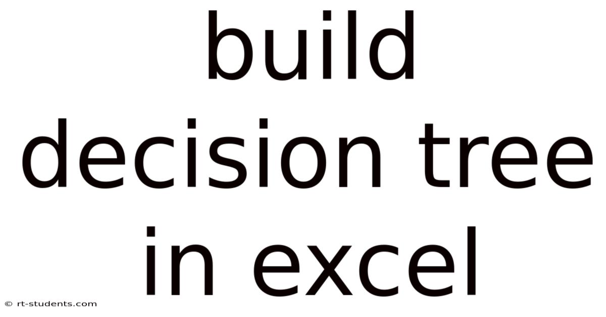 Build Decision Tree In Excel